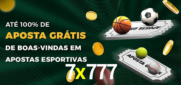 7x777 Ate 100% de Aposta Gratis